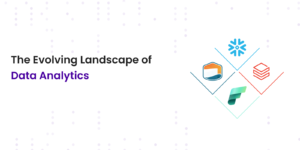 The Evolving Landscape of Data Analytics