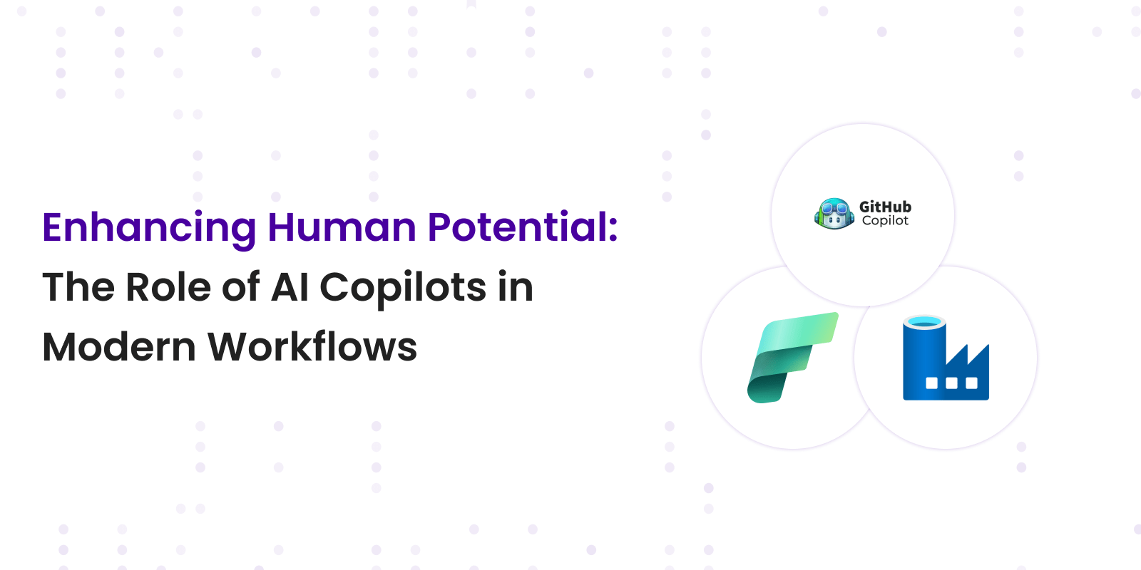 Enhancing Human Potential: The Role of AI Copilots in Modern Workflows